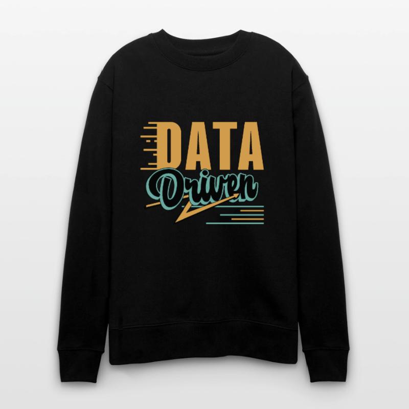 Data Analyst Data Driven Machine Learning Analysts Stanley/Stella Unisex Bio-Sweatshirt CHANGER 