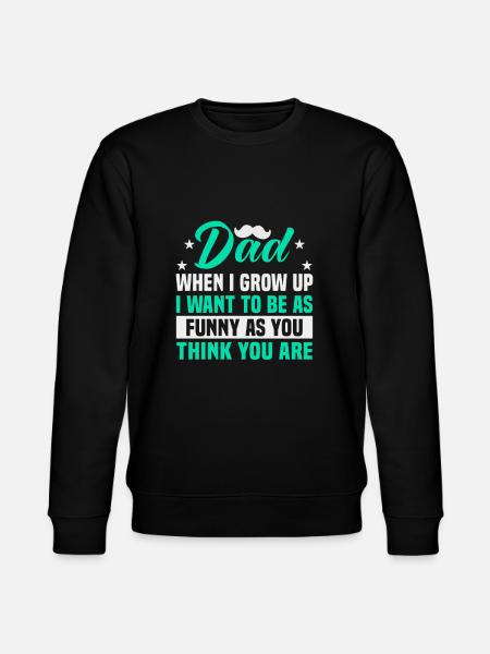 Fars dag far, når jeg bliver voksen, vil jeg være lige så sjov - Stanley/Stella økologisk unisex-sweatshirt CHANGER  - sort