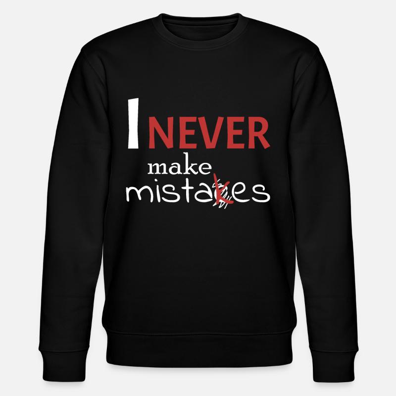 I'm never wrong - Stanley/Stella CHANGER Unisex Organic Sweatshirt - black