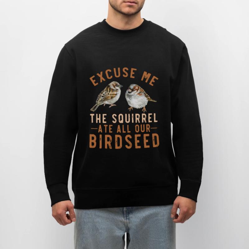 Spatz Vogelfutterhaus Garten Eichhörnchen Problem Stanley/Stella Unisex Bio-Sweatshirt CHANGER 