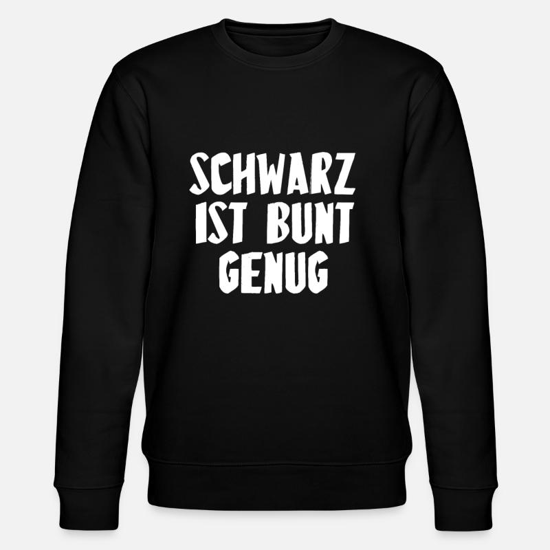 SCHWARZ IST BUNT GENUG - Stanley/Stella Unisex Bio-Sweatshirt CHANGER  - Schwarz