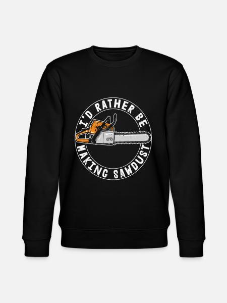 I'd Rather Be Making Sawdust - Stanley/Stella CHANGER Unisex Organic Sweatshirt - black