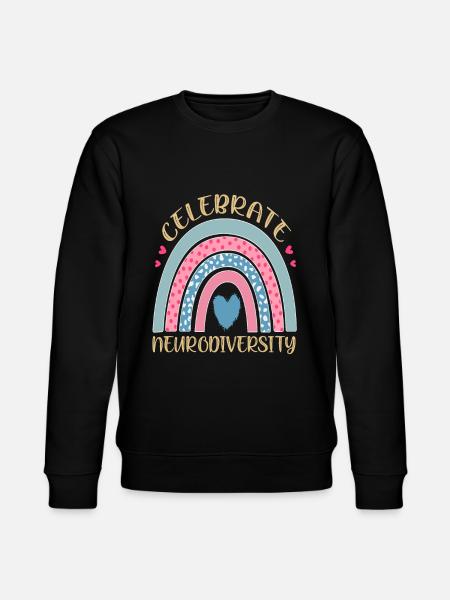Celebrate Neurodiversity Neurodiversity Quotes - Stanley/Stella CHANGER Unisex Organic Sweatshirt - black