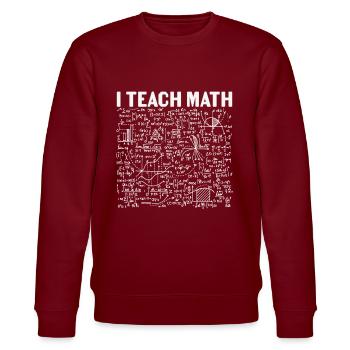 J’enseigne les citations mathématiques - Sweat bio CHANGER Stanley/Stella Unisexe - bordeaux - Devant - Nik (191cm) & Marisol (170cm)
