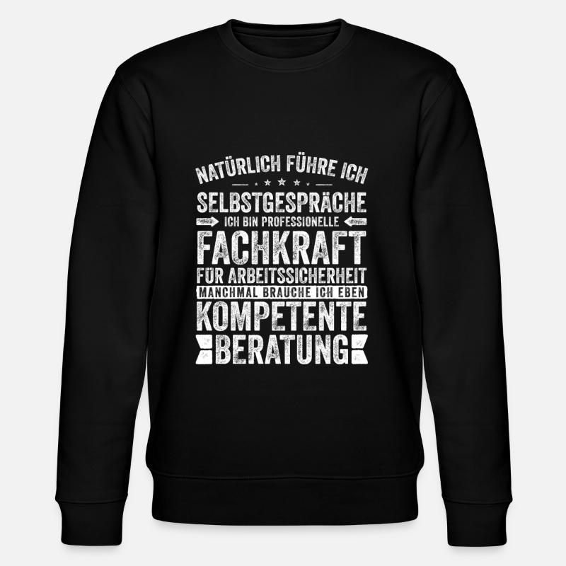 Sicherheitsfachkraft witziger Spruch für Arbeit - Stanley/Stella Unisex Bio-Sweatshirt CHANGER - Schwarz