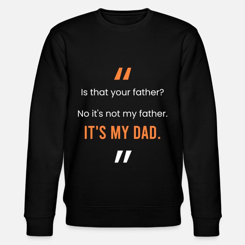 Das ist mein Vater. - Stanley/Stella Unisex Bio-Sweatshirt CHANGER  - Schwarz