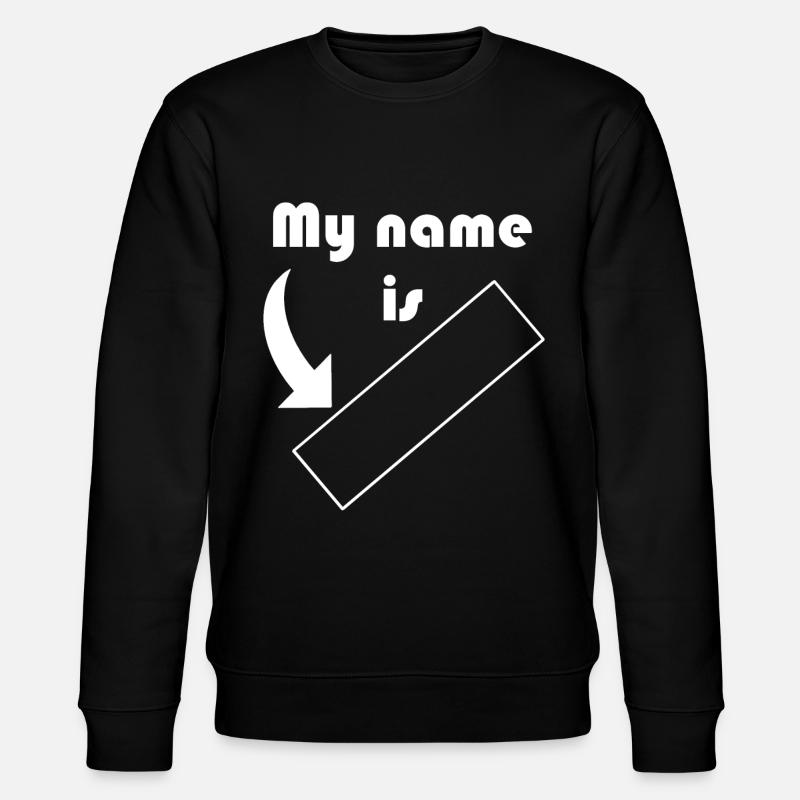 My name is ... customizable - Stanley/Stella CHANGER Unisex Organic Sweatshirt - black