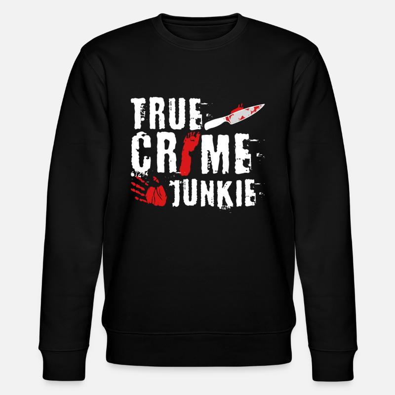 True Crime Junkie - Stanley/Stella Unisex Bio-Sweatshirt CHANGER  - Schwarz