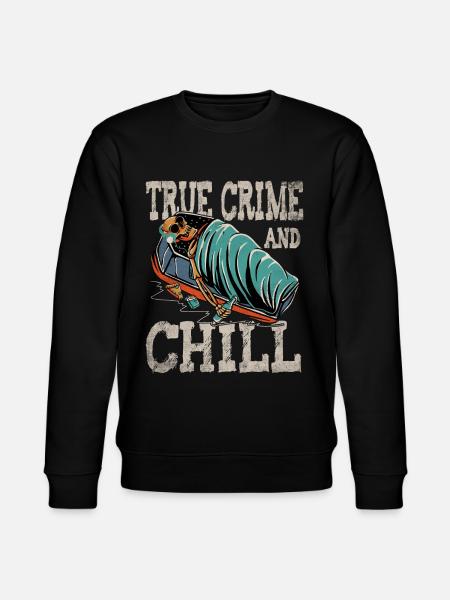 True Crime and Chill - Stanley/Stella Unisex Bio-Sweatshirt CHANGER - Schwarz