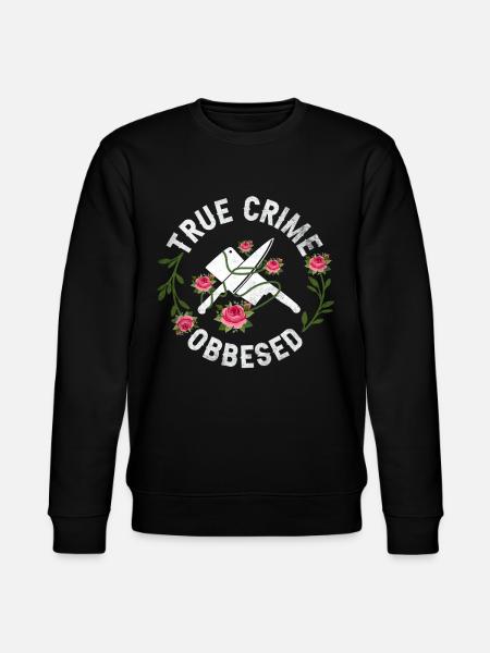 True Crime Obsessed - Stanley/Stella Unisex Bio-Sweatshirt CHANGER  - Schwarz