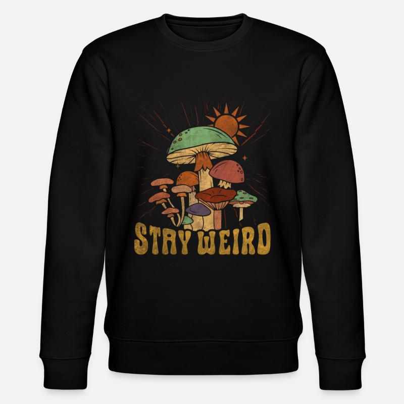 Restez bizarre Hippie Mushroom - Sweat bio CHANGER Stanley/Stella Unisexe - noir