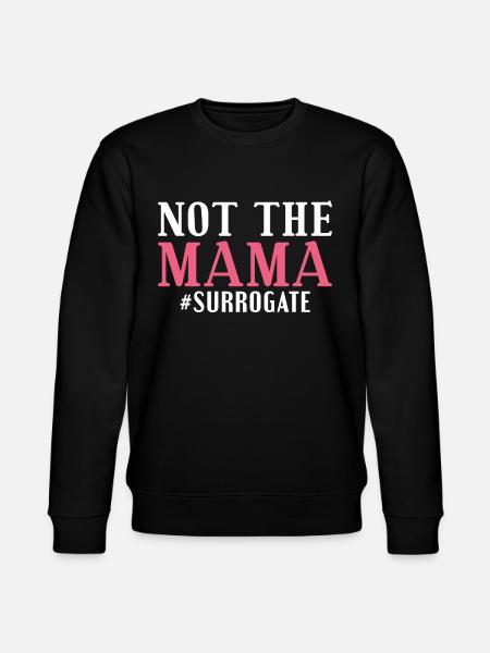 Not the Mama - Leihmutter - Stanley/Stella Unisex Bio-Sweatshirt CHANGER  - Schwarz