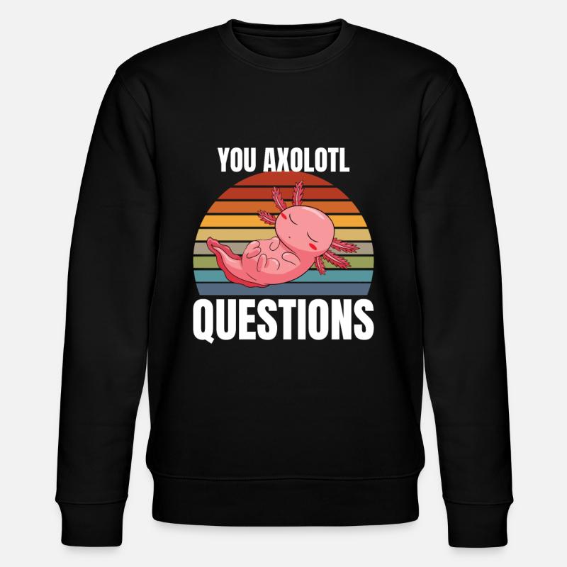 You Axolotl Questions - Stanley/Stella Unisex Bio-Sweatshirt CHANGER  - Schwarz