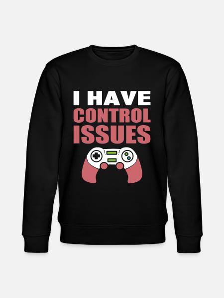 I Have Control Issues Getriebe - Stanley/Stella Unisex Bio-Sweatshirt CHANGER  - Schwarz