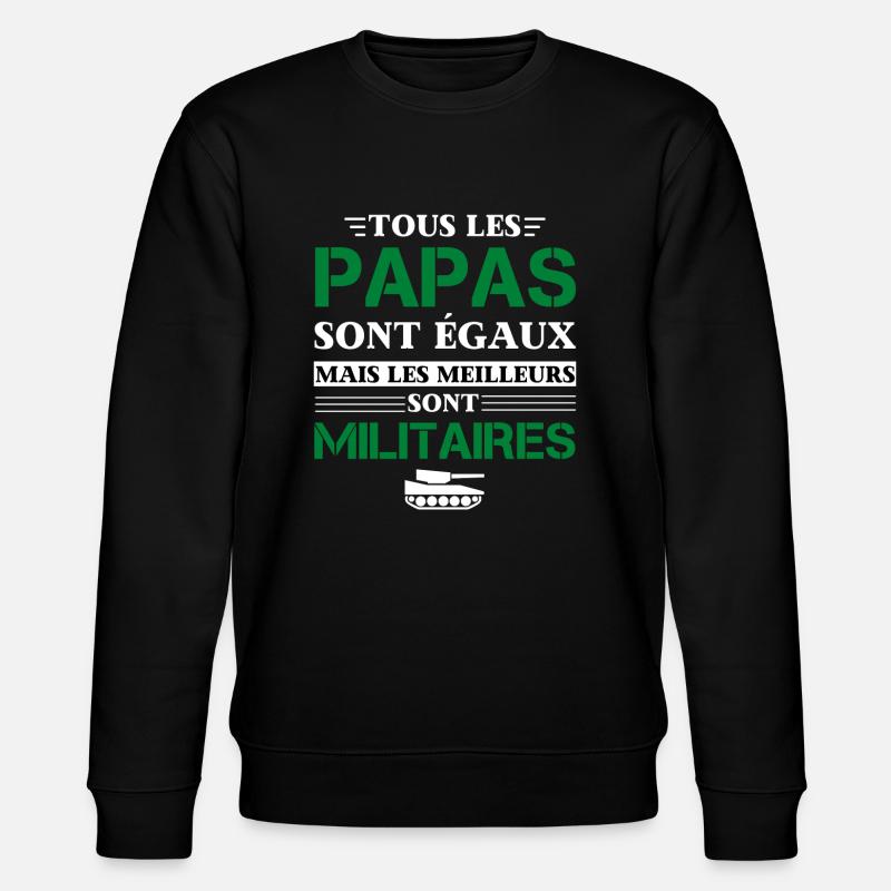 Militaire Cadeau Papa Armee - Sweat bio CHANGER Stanley/Stella Unisexe - noir