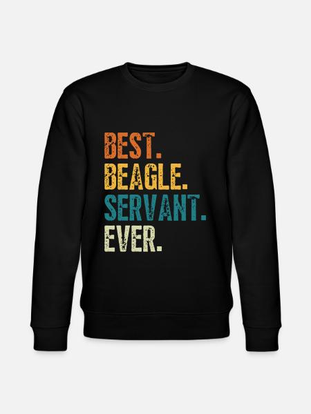 BEST BEAGLE SERVANT EVER - Stanley/Stella CHANGER Unisex Organic Sweatshirt - black
