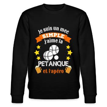Je suis mec simple j'aime petanque et apéro cadeau - Sweat bio CHANGER Stanley/Stella Unisexe - noir - Devant - Nik (191cm) & Marisol (170cm)