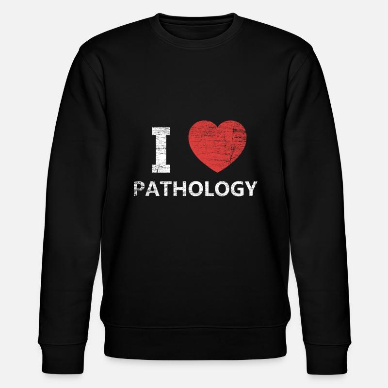 Pathologist love pathology - Stanley/Stella CHANGER Unisex Organic Sweatshirt - black