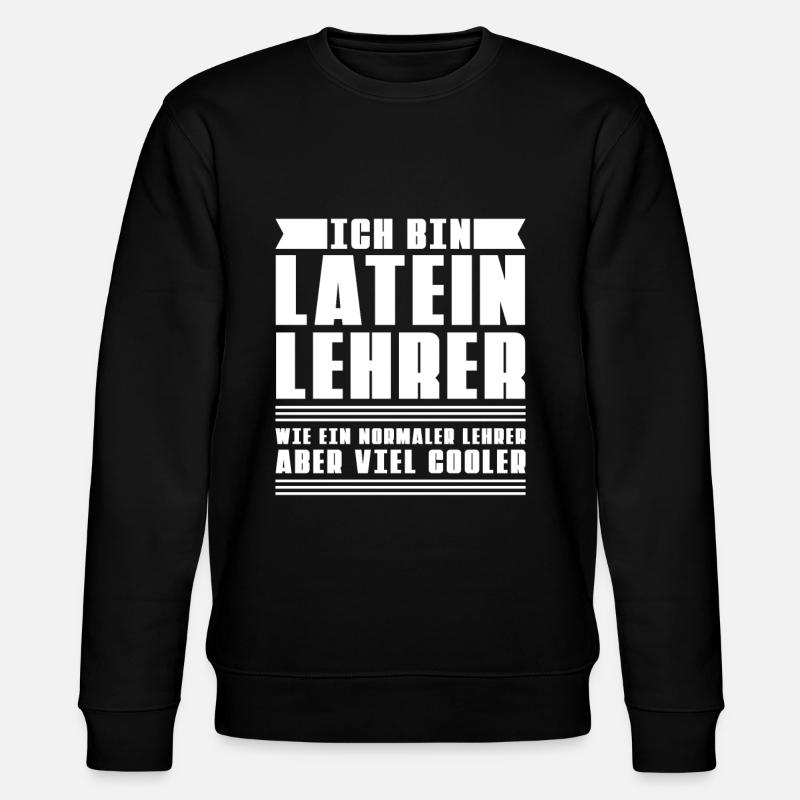 Latein Lehrer - Stanley/Stella Unisex Bio-Sweatshirt CHANGER  - Schwarz