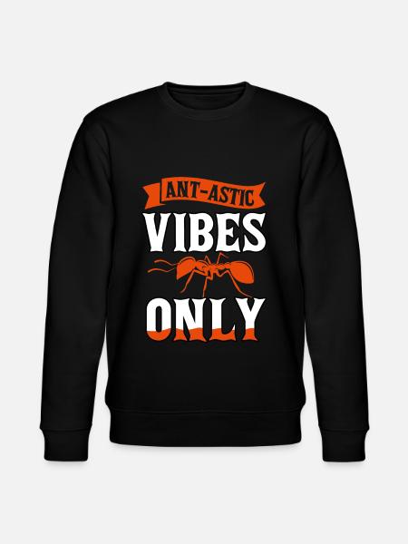 Ant-astic vibes only - Stanley/Stella CHANGER Unisex Organic Sweatshirt - black