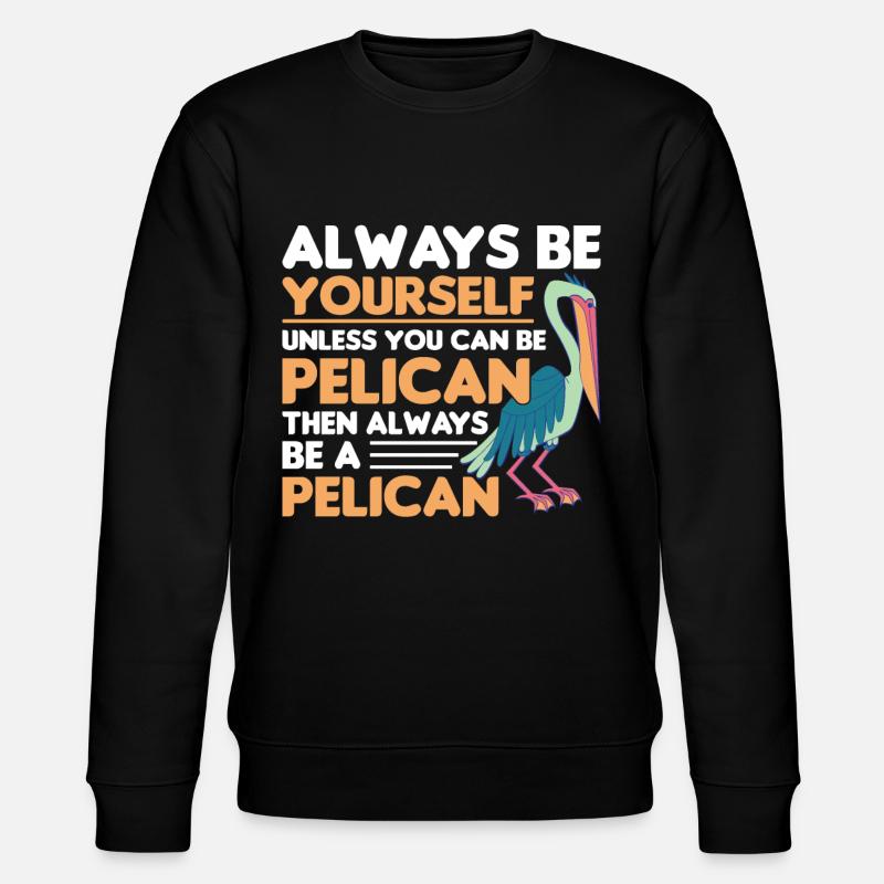 Pelican Pelicans Oiseaux Oiseaux Oiseaux - Sweat bio CHANGER Stanley/Stella Unisexe - noir