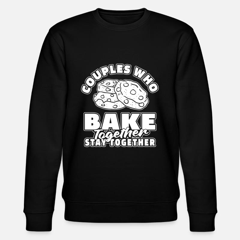 Baking Baker Bakery Couple - Stanley/Stella CHANGER Unisex Organic Sweatshirt - black