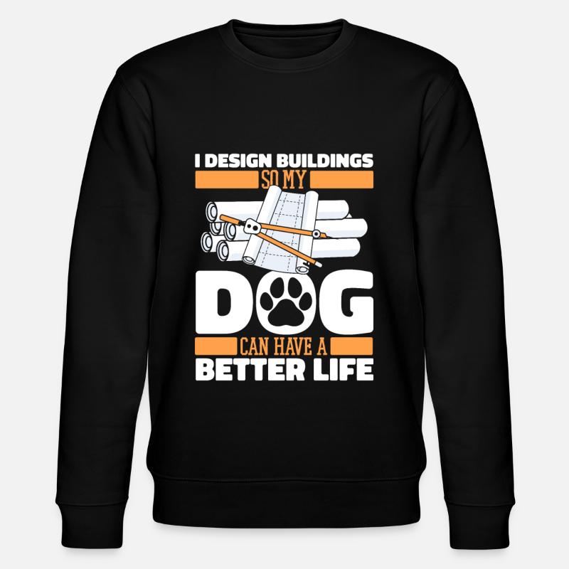 Architecte Architecture Chien - Sweat bio CHANGER Stanley/Stella Unisexe - noir