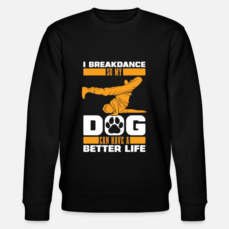 Breakdance Breakdancer Breakdancer Chien - Sweat bio CHANGER Stanley/Stella Unisexe - noir