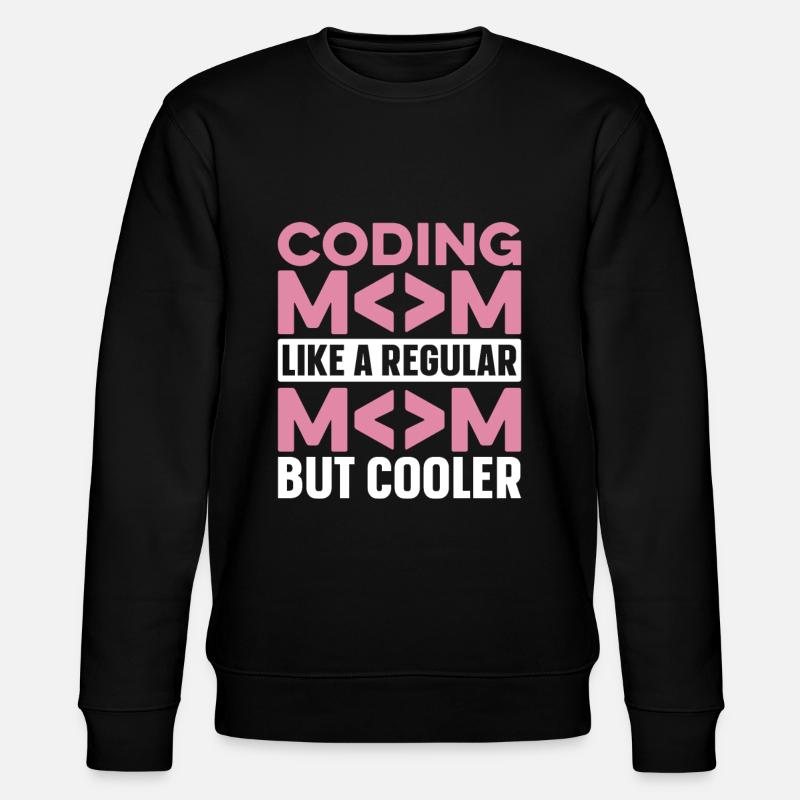 Developer Coder Programmer Mama - Stanley/Stella CHANGER Unisex Organic Sweatshirt - black