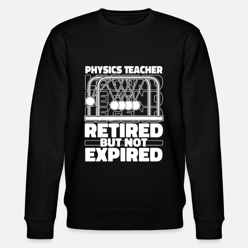 Retired physics Phyiker - Stanley/Stella CHANGER Unisex Organic Sweatshirt - black