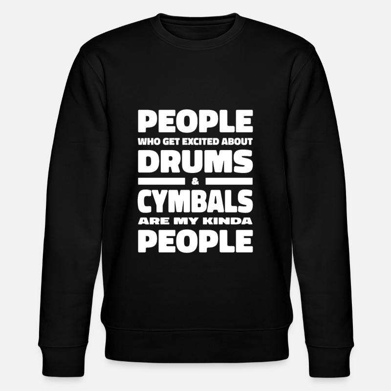 Drums Drummer Drummer Funny - Stanley/Stella CHANGER Unisex Organic Sweatshirt - black