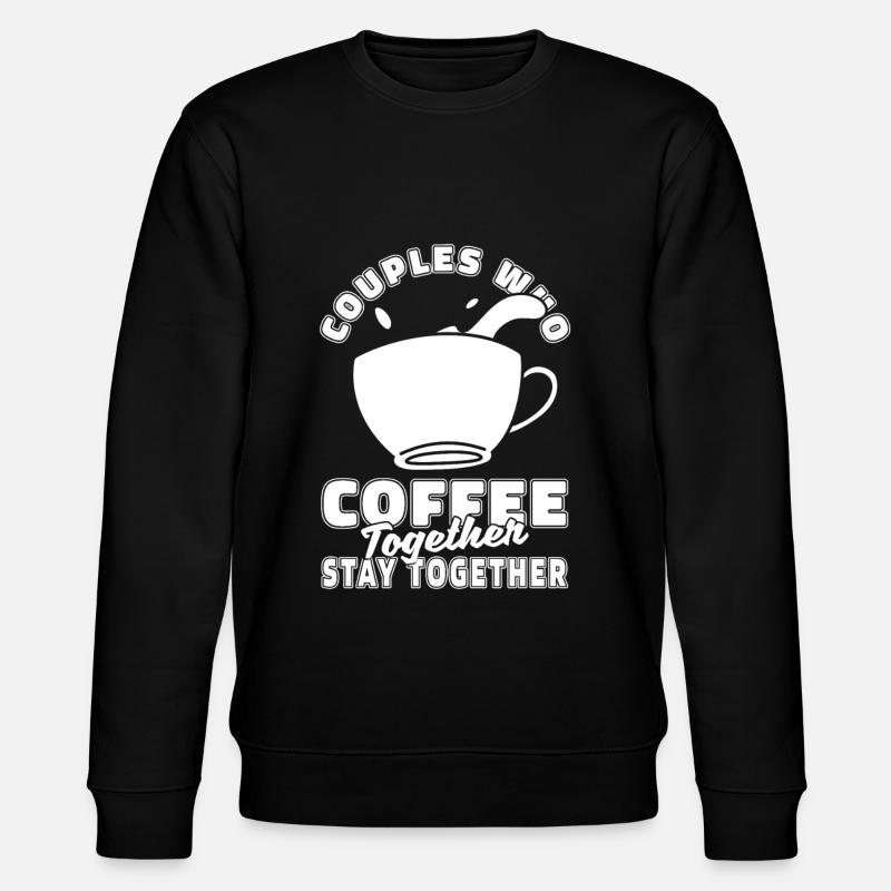 Coffee Cafe Couple - Stanley/Stella CHANGER Unisex Organic Sweatshirt - black