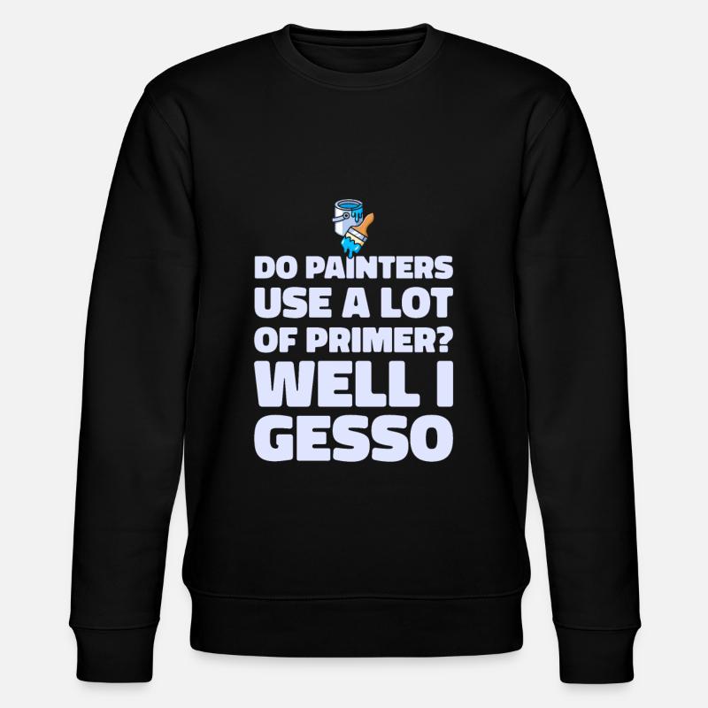 Painter Varnisher Funny - Stanley/Stella CHANGER Unisex Organic Sweatshirt - black