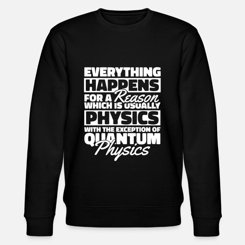 Physique Physiciens Physique quantique - Sweat bio CHANGER Stanley/Stella Unisexe - noir