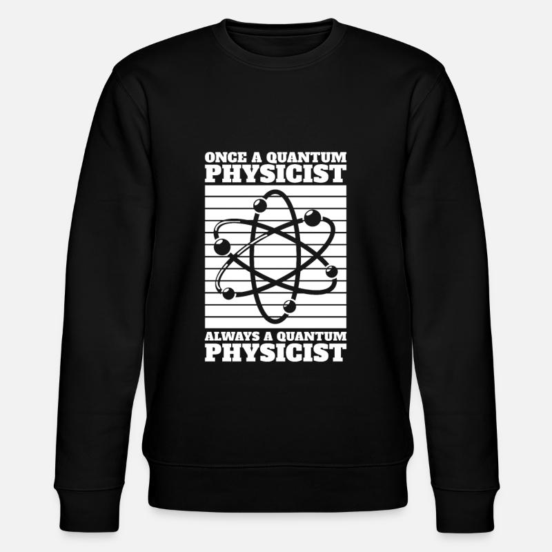 Physik Phyiker Stets Quantenphysik - Stanley/Stella Unisex Bio-Sweatshirt CHANGER - Schwarz
