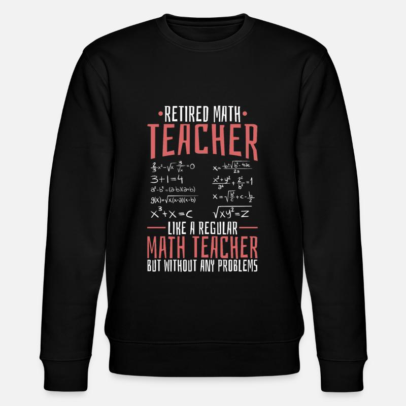 Mathelehrer Mathe Lehrer Im Ruhestand - Stanley/Stella Unisex Bio-Sweatshirt CHANGER - Schwarz