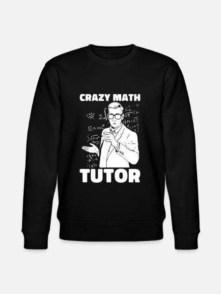 Math Teacher Math Teacher Crazy - Stanley/Stella CHANGER Unisex Organic Sweatshirt - black