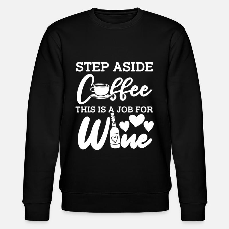 Wine, Winemaker, Coffee, Wine - Stanley/Stella CHANGER Unisex Organic Sweatshirt - black