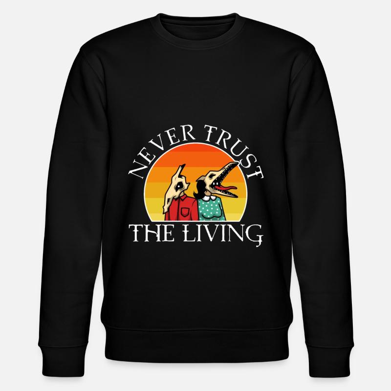 Never trust the living - Stanley/Stella CHANGER Unisex Organic Sweatshirt - black