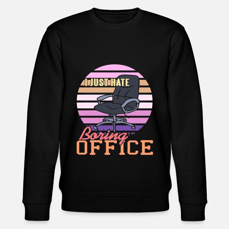 Je déteste Boring Office - Sweat bio CHANGER Stanley/Stella Unisexe - noir