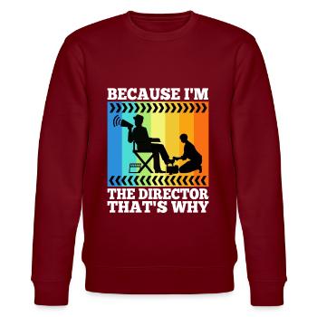 Because I'm The Director That's Why - Stanley/Stella Unisex Bio-Sweatshirt CHANGER  - Burgunderrot - Vorne - Nik (191cm) & Marisol (170cm)