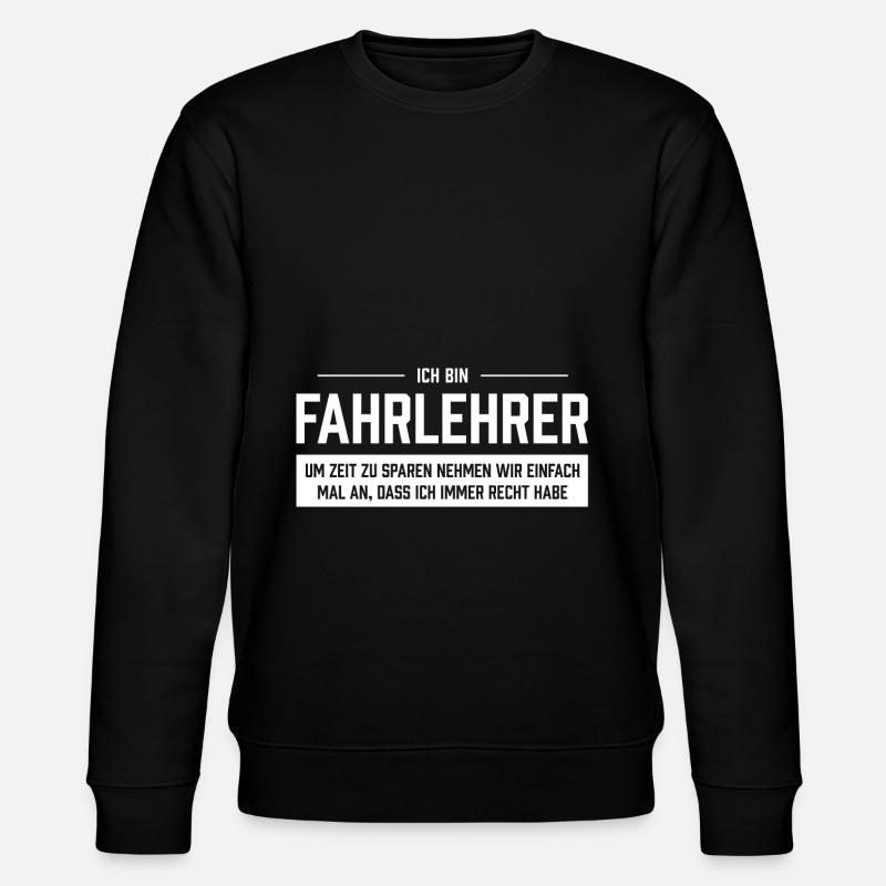Ich bin Fahrlehrer - Stanley/Stella Unisex Bio-Sweatshirt CHANGER  - Schwarz