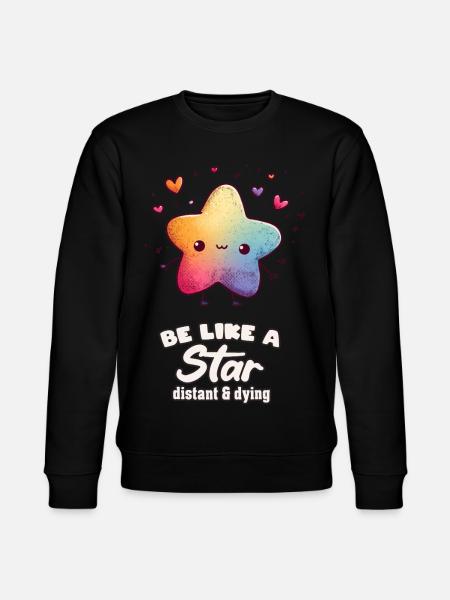 Be Like a Star - Stanley/Stella CHANGER Unisex Organic Sweatshirt - black