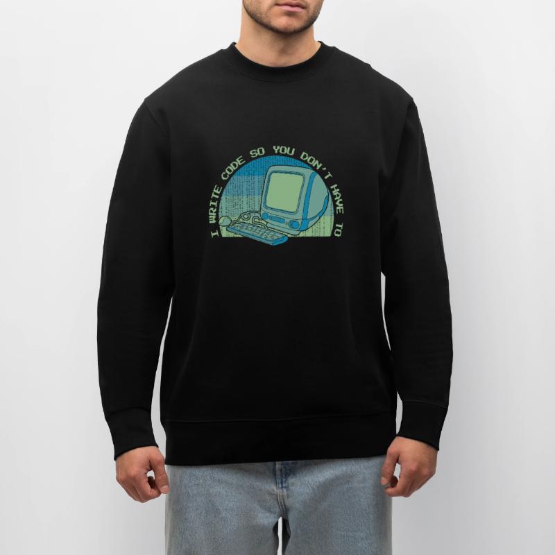 I Write Code So You Don't Have To Developer Stanley/Stella CHANGER Unisex Organic Sweatshirt