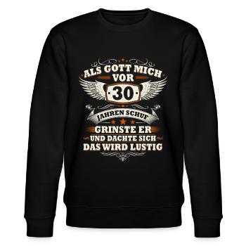 Als Gott mich vor 30 Jahren schuf 30 Geburtstag - Stanley/Stella Unisex Bio-Sweatshirt CHANGER  - Schwarz - Vorne - Nik (191cm) & Marisol (170cm)