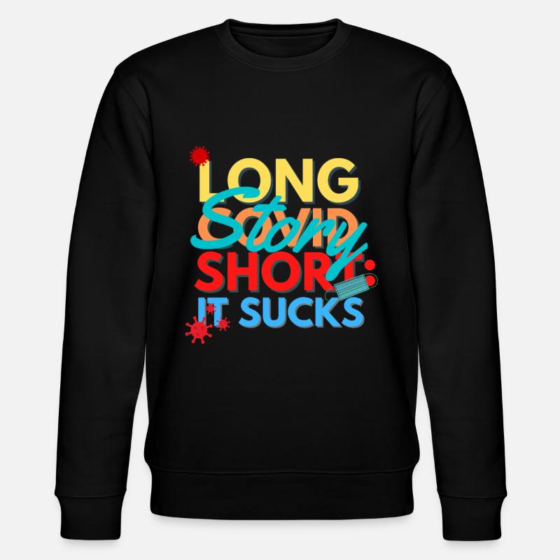 Longue histoire courte: C’est nul - Sweat bio CHANGER Stanley/Stella Unisexe - noir