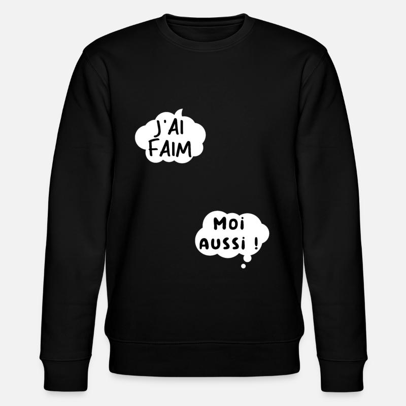 J’ai faim moi aussi. - Sweat bio CHANGER Stanley/Stella Unisexe - noir