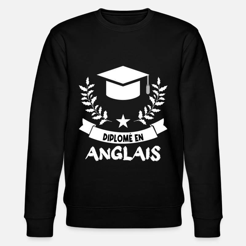 diplômé en anglais. - Sweat bio CHANGER Stanley/Stella Unisexe - noir