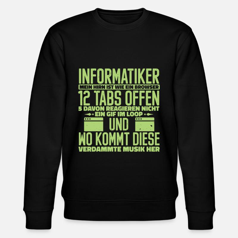 Computer scientist 12 tabs open - Stanley/Stella CHANGER Unisex Organic Sweatshirt - black