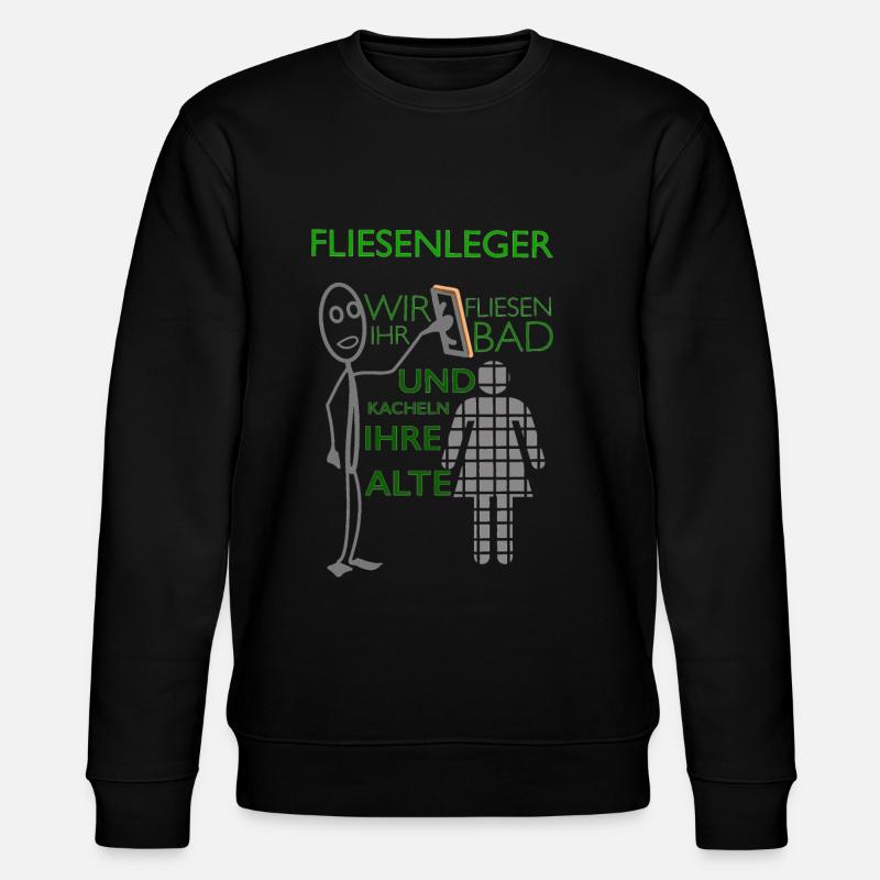 Lustiger Fliesenleger Spruch Geschenkidee - Stanley/Stella Unisex Bio-Sweatshirt CHANGER  - Schwarz